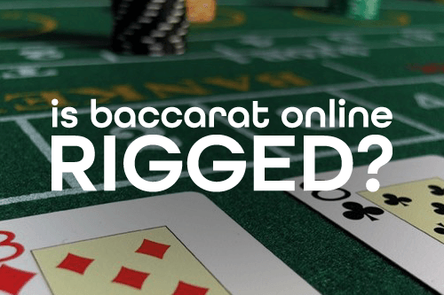 Is Baccarat Online Rigged?