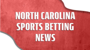 North Carolina Sports Betting News